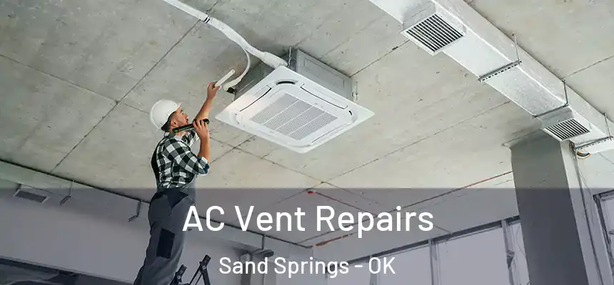  AC Vent Repairs Sand Springs - OK