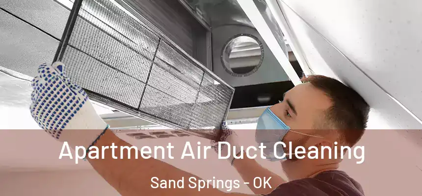  Apartment Air Duct Cleaning Sand Springs - OK
