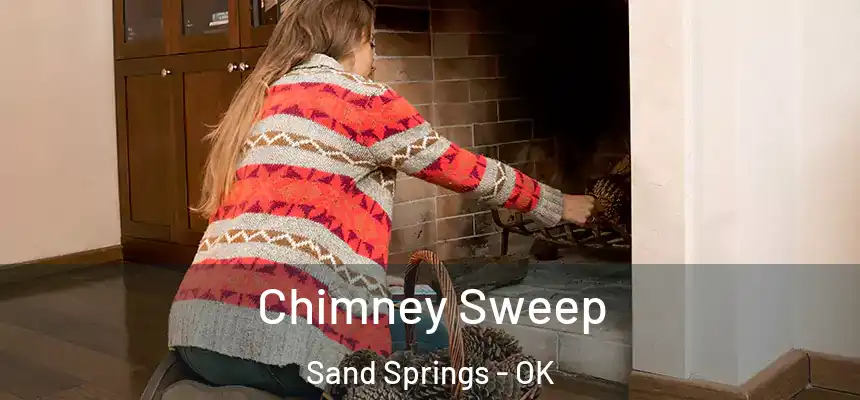  Chimney Sweep Sand Springs - OK