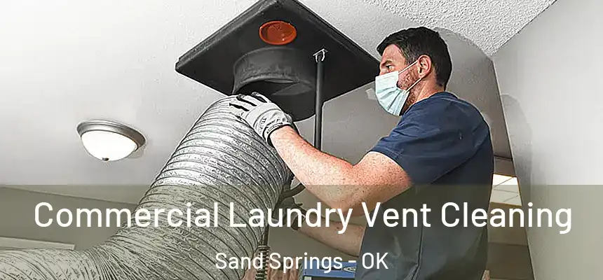  Commercial Laundry Vent Cleaning Sand Springs - OK