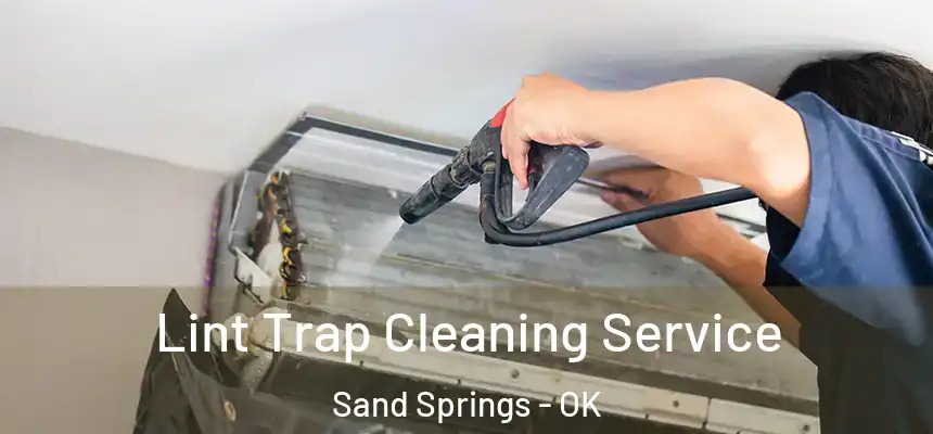  Lint Trap Cleaning Service Sand Springs - OK