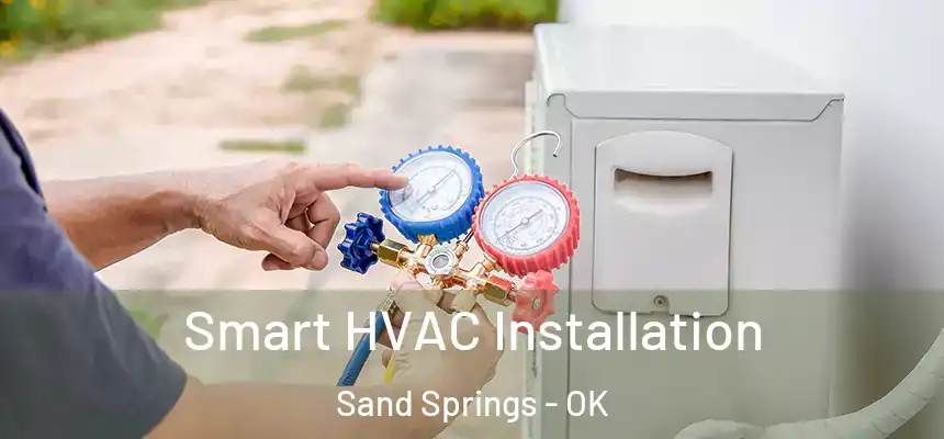  Smart HVAC Installation Sand Springs - OK